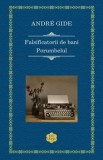 Falsificatorii de bani. Porumbelul/Andre Gide, Rao