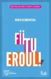 Fii tu eroul! - Curtea Veche