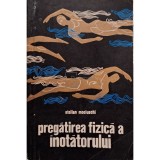 Stelian Mociuschi - Pregatirea fizica a inotatorului (Editia: 1969)