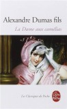 La Dame Aux Camelias: Le Roman, Le Drame, LA Traviata | Alexandre Dumas