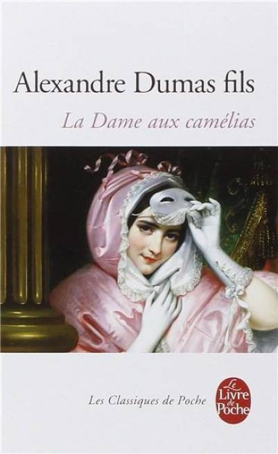 La Dame Aux Camelias: Le Roman, Le Drame, LA Traviata | Alexandre Dumas
