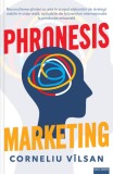 Phronesis marketing - Corneliu Vilsan - Editura Editura Cuantic