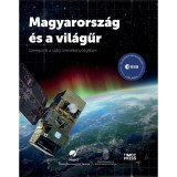 Magyarorsz&aacute;g &eacute;s a vil&aacute;gűr - Szerep&uuml;nk a vil&aacute;g űrtev&eacute;kenys&eacute;g&eacute;ben - Simon Tam&aacute;s