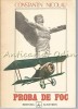 Proba de Foc - Constantin Nicolau, Amintiri 1916-1918, Editura Albatros 1983, Carte de Calatorie, Beletristica