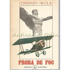 Proba De Foc - Constantin Nicolau