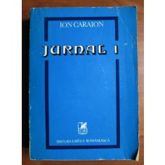 Ion Caraion - Jurnal volumul 1