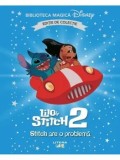 Cumpara ieftin Stitch are o problema. Lilo &amp; Stitch 2. Editie de colectie. Biblioteca Magica Disney/***