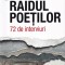 Robert Serban - Raidul poetilor. 72 de interviuri