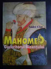 Mahomed Al Ii-lea Cuceritorul Bizantului - Andre Clot ,546194 foto