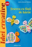 Carte Teserea cu fasii de hartie - Tehnici si Decoratiuni pentru Copii - Andrea Kussner-Neubert