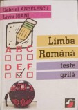 LIMBA ROMANA. TESTE GRILA PENTRU EXAMENE SI CONCURSURI-GABRIEL ANGELESCU, LIVIU IOANI-253127
