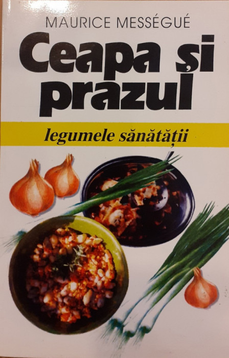 Ceapa si prazul legumele sanatatii