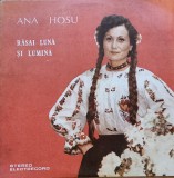 Disc Vinil Ana Hosu- Răsai Lună Și Lumină - Electrecord Cat. ST-EPE 03570