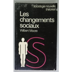 LES CHANGEMENTS SOCIAUX par WILBERT MOORE , 1971