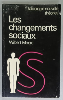 LES CHANGEMENTS SOCIAUX par WILBERT MOORE , 1971 foto