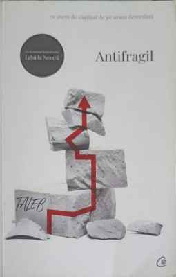 ANTIFRAGIL: CE AVEM DE CASTIGAT DE PE URMA DEZORDINII-NASSIM NICHOLAS TALEB-250594 foto