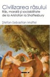Civilizarea rasului - Stefan-Sebastian Maftei