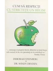 Deborah Steinberg - Cum sa respecti cu strictete un regim (Editia: 2005) foto