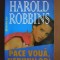 Harold Robbins - Pace vouă, nebunilor !