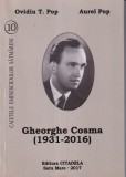 Ovidiu T. Pop, Aurel Pop - Gheorghe Cosma (1931-2016)