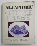 CICATRICELE PENUMBREI - VERSURI de AL. CAPRARIU , 1987 , DEDICATIE*