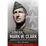 General Mark Clark Commander Of Us Fifth Army And Liberator Of Rome