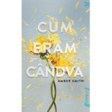 Cum eram candva - Amber Smith (Editie necartonata)