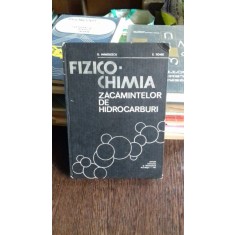 FIZICO-CHIMIA ZACAMINTELOR DE HIDROCARBURI - G. MANOLESCU
