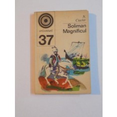 SOLIMAN MAGNIFICUL de N. CIACHIR , 1972