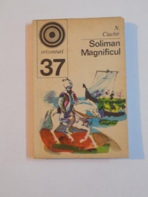 SOLIMAN MAGNIFICUL de N. CIACHIR , 1972 foto