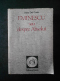 ROSA DEL CONTE - EMINESCU SAU DESPRE ABSOLUT (1990)