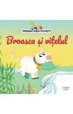 Primele mele povesti. Broasca si vitelul