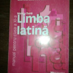 Limba latina. Manual pentru clasa a XI-a - Monica Duna