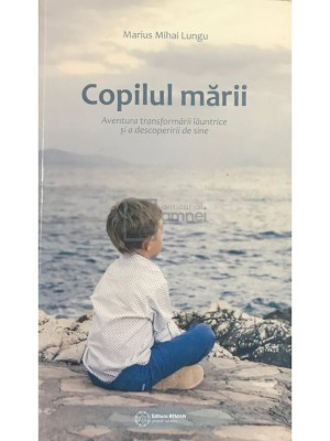 Marius Mihai Lungu - Copilul marii (Editia: 2016) foto