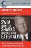 Swim with the Sharks: Outsell, Outmanage, Outmotivate, Outnegotiate Your Competition - Harvey Mackay, Carte in Engleza