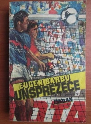 Eugen Barbu - Unsprezece foto