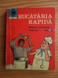 Olimpia Ștefănescu - Bucătăria rapidă. Sfaturi practice, meniuri, rețete