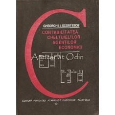 Contabilitatea Cheltuielilor Agentilor Economici - Gheorghe I. Scortescu