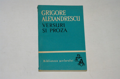 Versuri si proza - Grigore Alexandrescu - Biblioteca scolarului foto