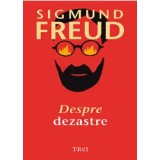 Despre dezastre/Sigmund Freud