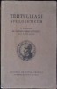 Apologeticum - Tertulliani, Filosofie, Religie, Romana, Editura Institutul de Editura Crestina, 1930, Stare Buna, Paperback