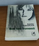 Radu Tudoran - Acea fată frumoasă