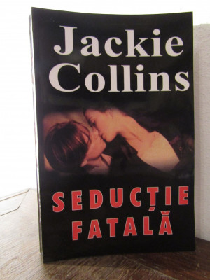 Seductie fatala-Jackie Collins foto