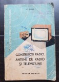 Construcții radio. Antene de radio și televiziune - C. Șerbu (colecția RADIO ȘI TELEVIZIUNE) - f. rară!