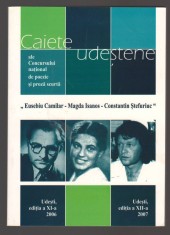 C10705 - CAIETE UDESTENE ALE CONCURSULUI NATIONAL DE POEZIE SI PROZA SCURTA. &quot;EUSEBIU CAMILAR - MAGDA ISANOS - CONSTANTIN STEFURIUC, 2006, 2007