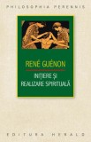 Initiere si realizare spirituala - Rene Guenon - Herald