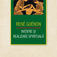 Initiere si realizare spirituala