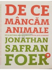 Jonathan Safran Foer - De ce mancam animale (Editia: 2018) foto