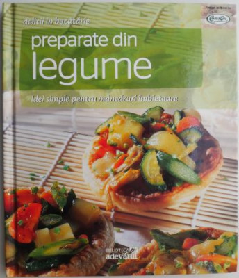 Preparate din legume (Delicii in bucatarie) foto