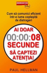 Ai doar 8 secunde sa captezi atentia!